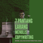 7 Pantang Larang Menulis Copywriting